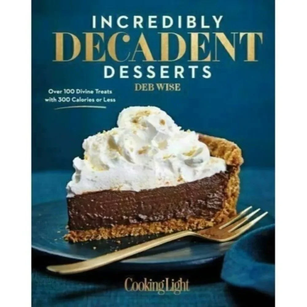 Incredibly Decadent Desserts Cookbook Book